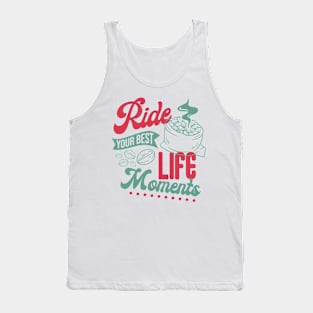 Ride Your Best Life Moments Tank Top